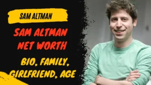 Sam Altman Biography, Age, Wife, Net worth, Parents, Chat GPT & More