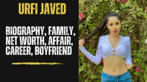 Urfi Javed Wiki Biography, Age, Height, Weight, Boyfriend, Family, Net Worth, Affair in Hindi