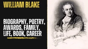 William Blake Biography, Poetry, awards, Family, life, book, Career