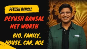 Peyush Bansal Biography, Wiki, Height. Age, Family ,net worth,cars (1)
