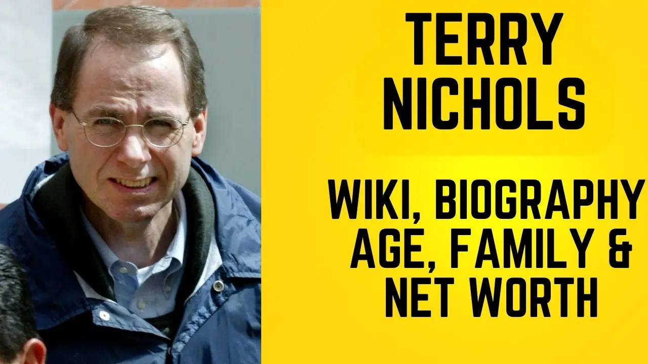 Terry Nichols Wiki, Biography, Age, Family & Net Worth