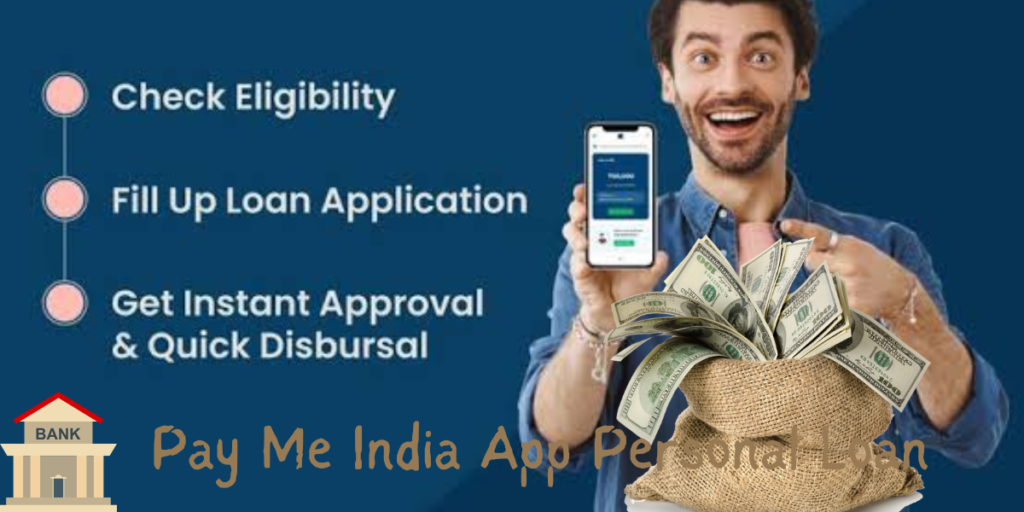 Pay Me India App Personal Loan 