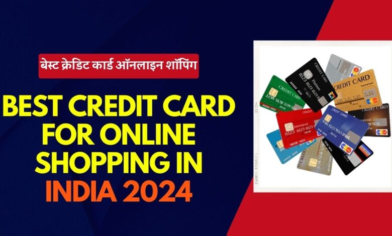 Best Credit Card For Online Shopping in India 2024