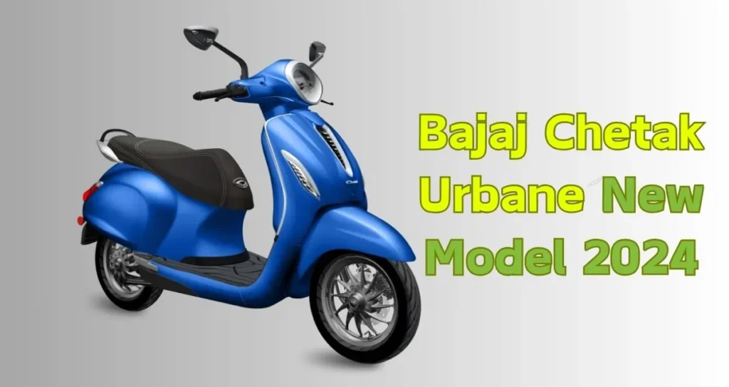 Bajaj Chetak Urbane New Model 2024